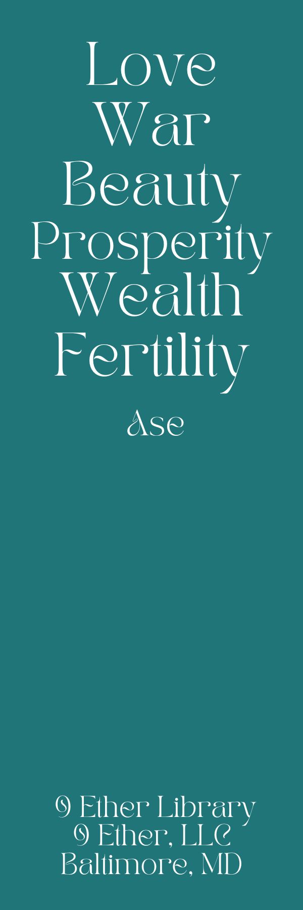 Love,War, Beauty, Prosperity, Wealth, Fertility. Ase. These are all adjectives that the Goddesses encompass.